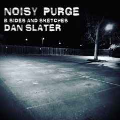 Nosiy Purge (B Sides and Sketches)