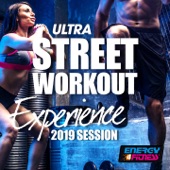 Ultra Street Workout Experience 2019 Session (15 Tracks Non-Stop Mixed Compilation for Fitness & Workout) artwork