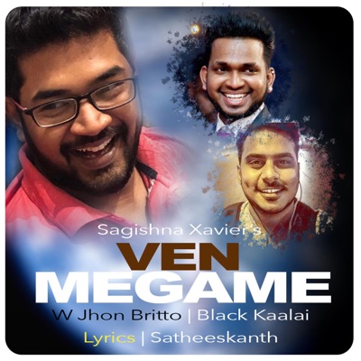 Ven Megame (feat. W Jhon Britto & Black Kaalai) - Single