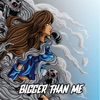 Bigger Than Me - EP