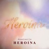 Anastasija - Heroina