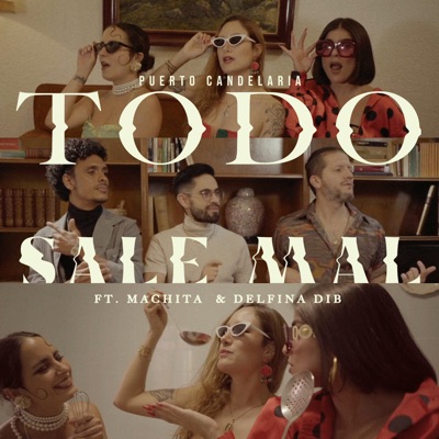 Todo Sale Mal (feat. Machita & Delfina Dib) - Single