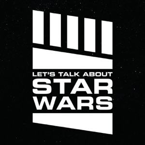 Let's Talk About Star Wars #45: Galaxy's Edge Part 2 - Merch
