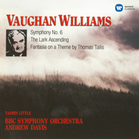 Sir Andrew Davis & The BBC Symphony Orchestra - Vaughan Williams: Symphony No. 6, The Lark Ascending, Fantasia on a Theme by Thomas Tallis artwork
