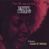 Betty Wright - Clean Up Woman