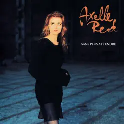 Sans plus attendre - Axelle Red