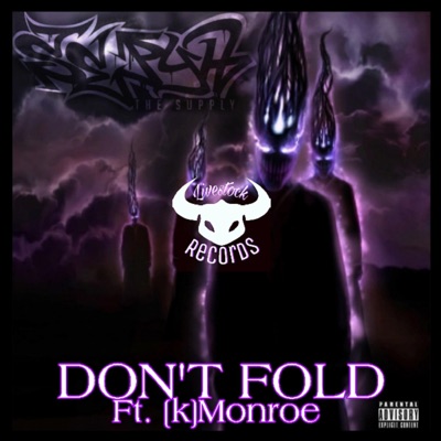 Don't Fold (feat. Kmonroe & DxtrVega$) - Single