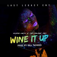 Wine It Up (feat. Tin Music Rd) - Single - Yung Hex