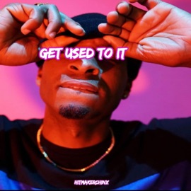 Get Used to It Riddim HMXDON