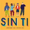 Stream & download Sin Ti (feat. Milly) - Single