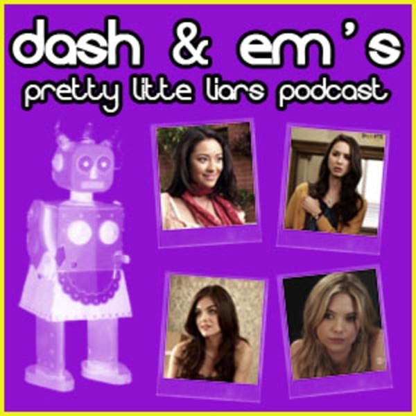 Dash & Em's Pretty Little Liars Cast cover