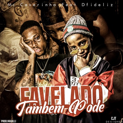Favelado Também Pode (feat. Dfideliz) - Single