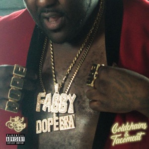 Gold Chains & Taco Meat