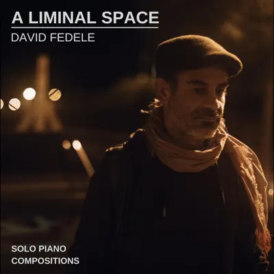 Escucha A Liminal Space de David Fedele