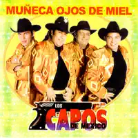De Que Sirvio — Los Capos de México