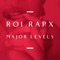 Major Levels (feat. Steeno) - Roi Rapx lyrics