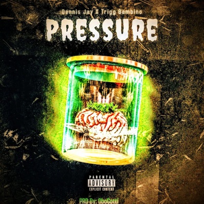 Pressure (feat. Trigg Bambino) - Single