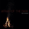 Afraid of the Dark - Single