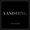 Vanishing - Nick Pitera lyrics