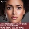 Was That All It Was (feat. Richard Burton) - John Morales & Thommy Davis lyrics