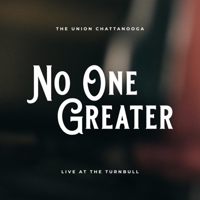 No One Greater (Live at the Turnbull) - Single