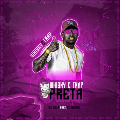 Whisky e Trap Preta (feat. Mc Itamar) - Single