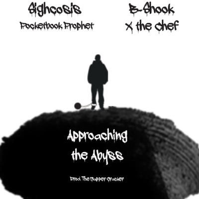 Approaching the Abyss (feat. B Shook, Pocketbook Prophet & X the Chef) - Single