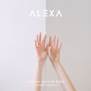 Chord Gitar Takkan Pernah Bisa - Alexa