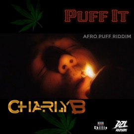 Puff It Charly B, DZL & Tin I Cool