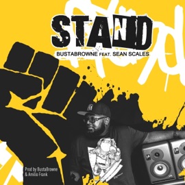 Stand (feat. Sean Scales) Bustabrowne