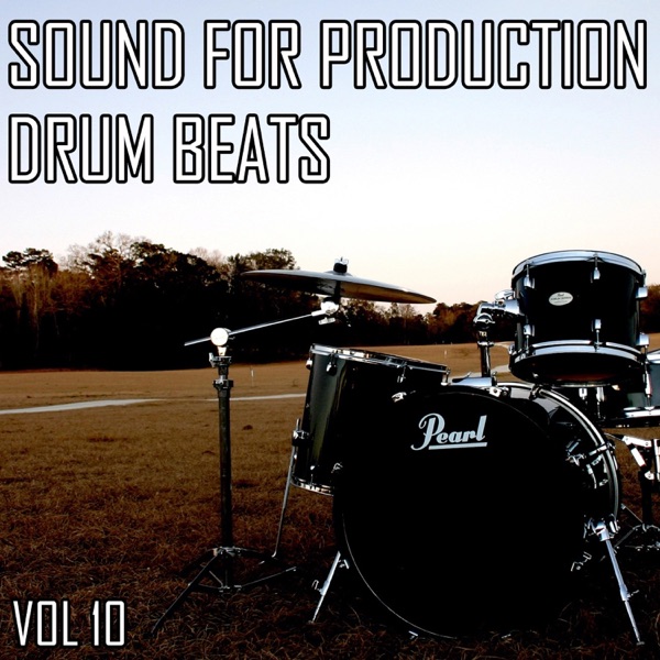 Sound For Production Drum Beats, Vol. 10