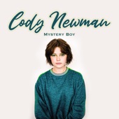 Cody Newman - Mystery Boy