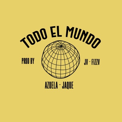 Todo el Mundo (feat. Jaque) - Single