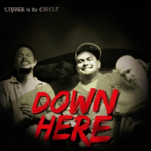 Down Here (feat. Bennie Knucks, Verbalist & Trpl-Z)