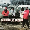 Need 2 Kno (feat. J-Diggs & Mac Vz) - Single