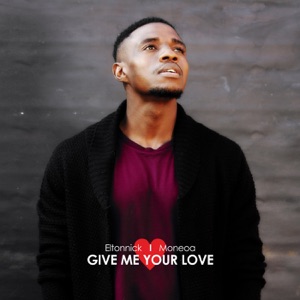 Give Me Your Love (Radio Edit) [feat. Moneoa]