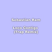 Loco Contigo (Trap Remix) artwork