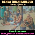 Banda Singh Bahadur Part 2 (feat. Jarnail Singh Sabrawa)