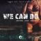 We Can Do (feat. Kalex) - Artikal lyrics