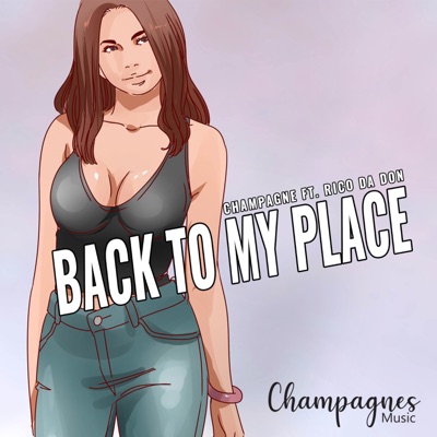 Back to My Place (feat. Rico Da Don) - Single