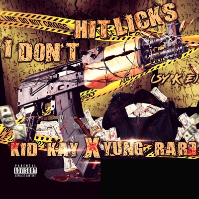 I Don't Hit Licks (Syke) [feat. Yung Rare] - Single