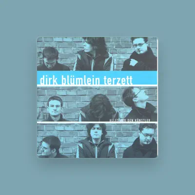 Listen to Dirk Blümlein Terzett, watch music videos, read bio, see tour dates & more!
