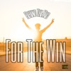 For the Win (feat. Legacy) - Single