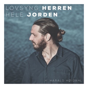 Lovsyng Herren hele jorden - Single