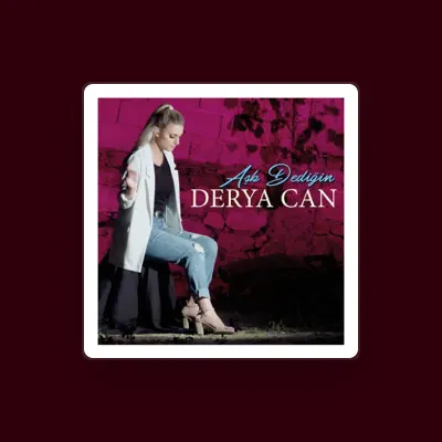 Listen to Derya Can, watch music videos, read bio, see tour dates & more!