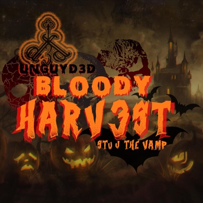 Bloody Harv3st (feat. Stu J the Vamp) - Single