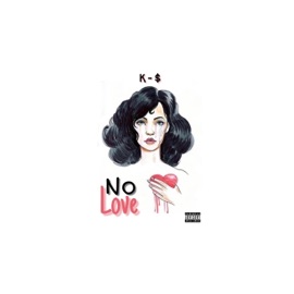 No Love K-$