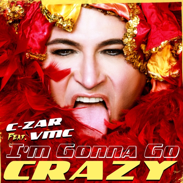 I'm Gonna Go Crazy (feat. V.M.C.) - Single