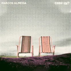 Como Vai? - Single - Marcos Almeida Como Vai? - Single - Marcos Almeida