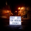 What Are You Hiding from? - EP